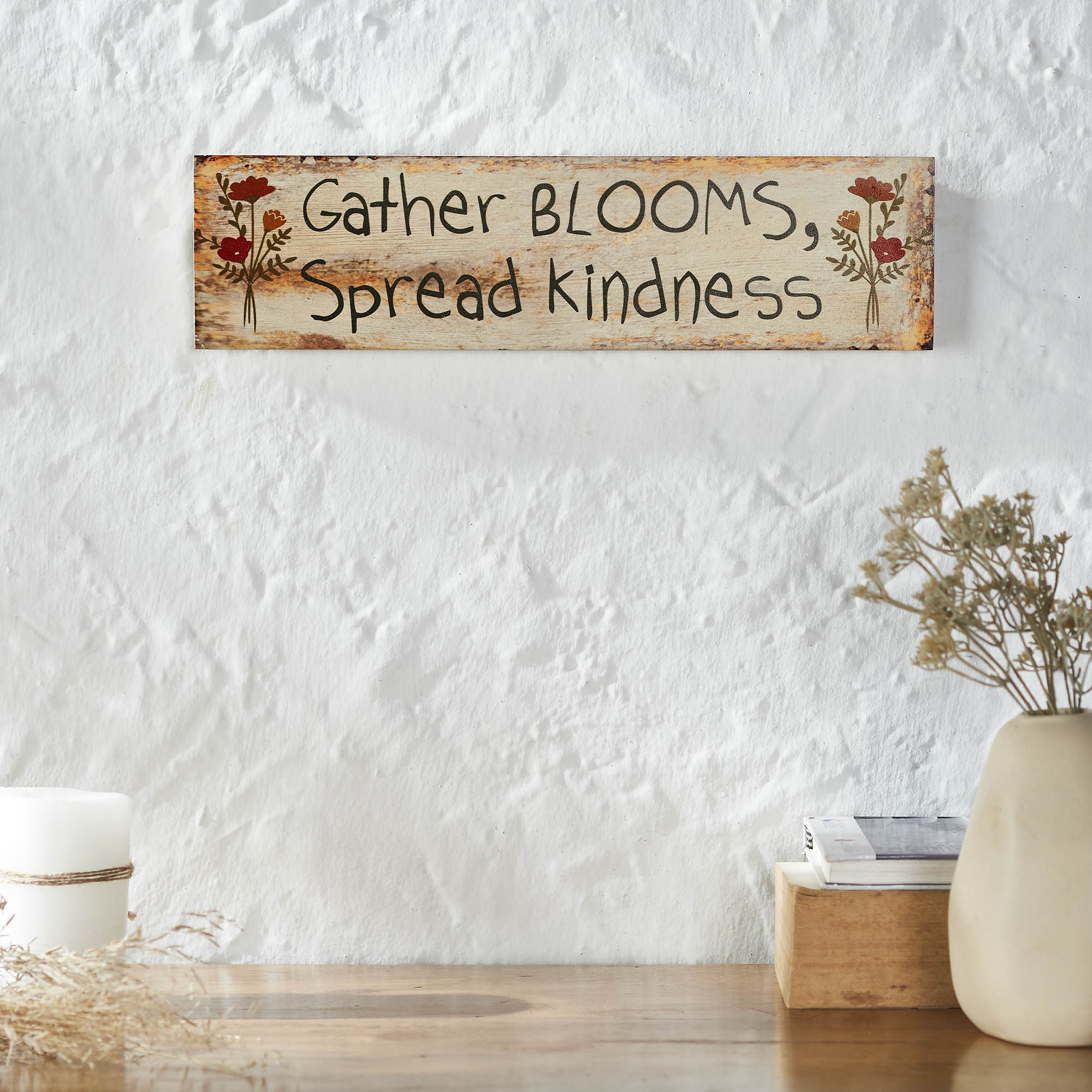 Spring In Bloom Gather Blooms, Spread Kindness MDF Wall Sign